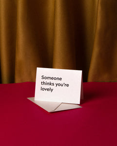 'Someone thinks you're lovely' Note Card